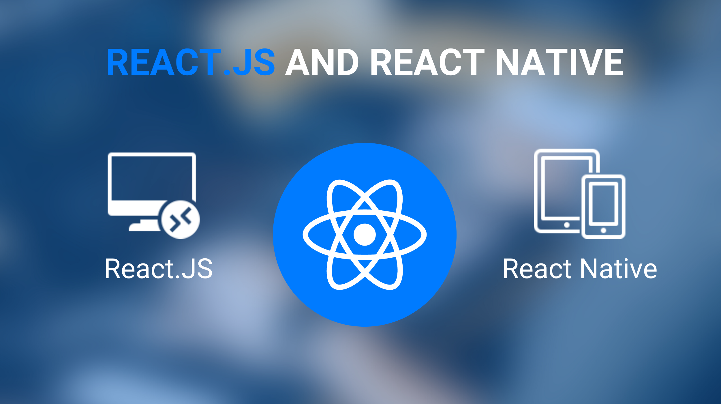 React.js and React Native